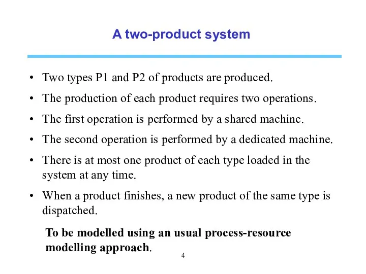 A two-product system Two types P1 and P2 of products