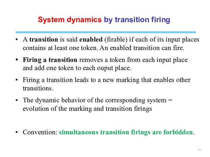 System dynamics by transition firing A transition is said enabled