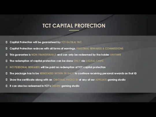 TCT CAPITAL PROTECTION Capital Protection will be guaranteed by TCT