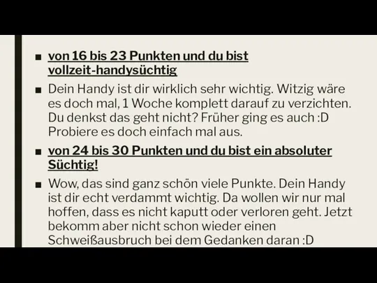 von 16 bis 23 Punkten und du bist vollzeit-handysüchtig Dein Handy ist dir