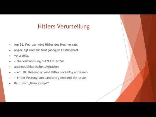 Hitlers Verurteilung Am 26. Februar wird Hitler des Hochverrats angeklagt