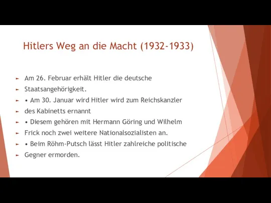 Hitlers Weg an die Macht (1932-1933) Am 26. Februar erhält