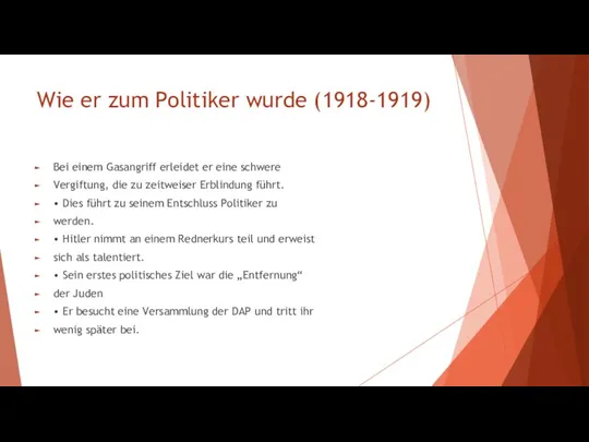 Wie er zum Politiker wurde (1918-1919) Bei einem Gasangriff erleidet