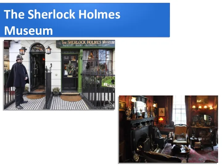 The Sherlock Holmes Museum