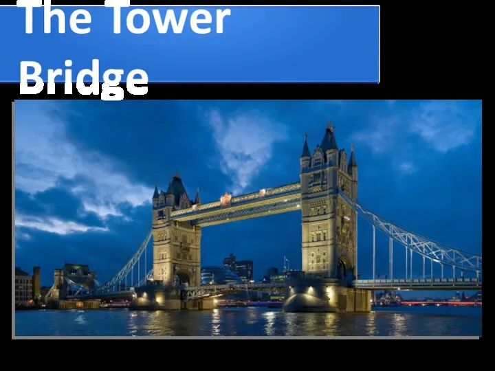 The Tower Bridge