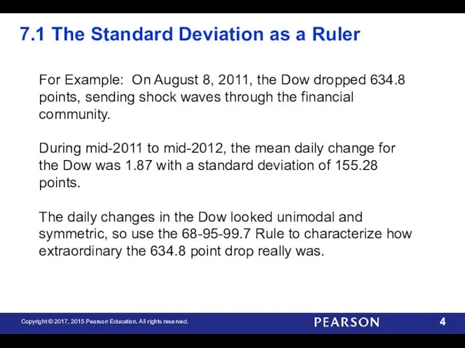 7.1 The Standard Deviation as a Ruler For Example: On August 8, 2011,