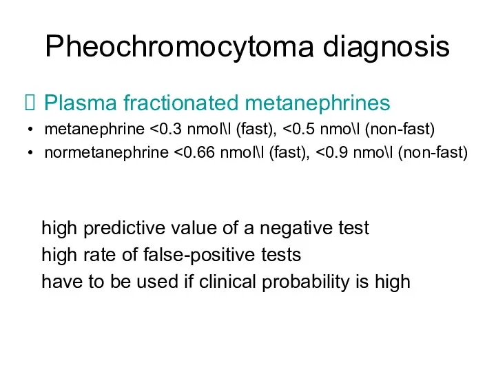 Pheochromocytoma diagnosis Plasma fractionated metanephrines metanephrine normetanephrine high predictive value
