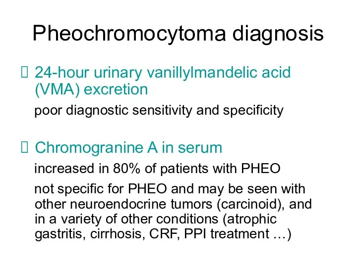 Pheochromocytoma diagnosis 24-hour urinary vanillylmandelic acid (VMA) excretion poor diagnostic sensitivity and specificity