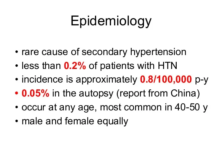 Epidemiology rare cause of secondary hypertension less than 0.2% of
