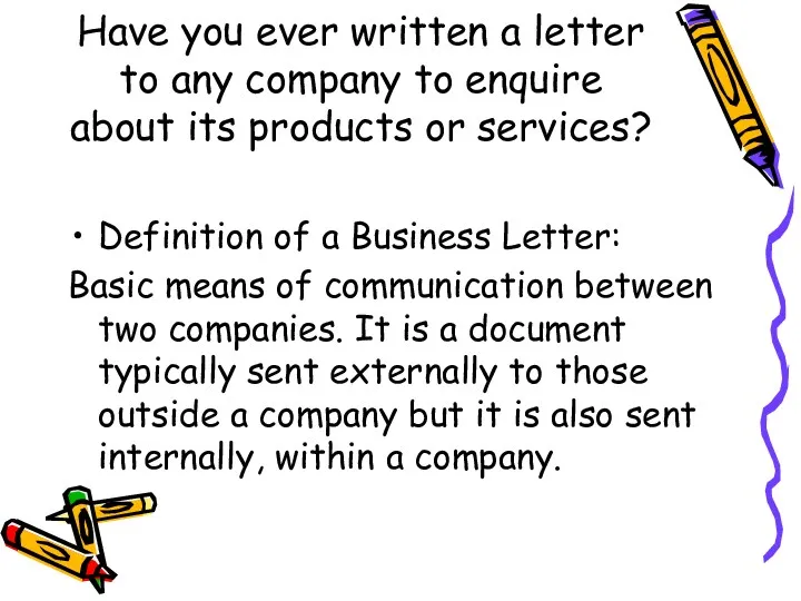Have you ever written a letter to any company to