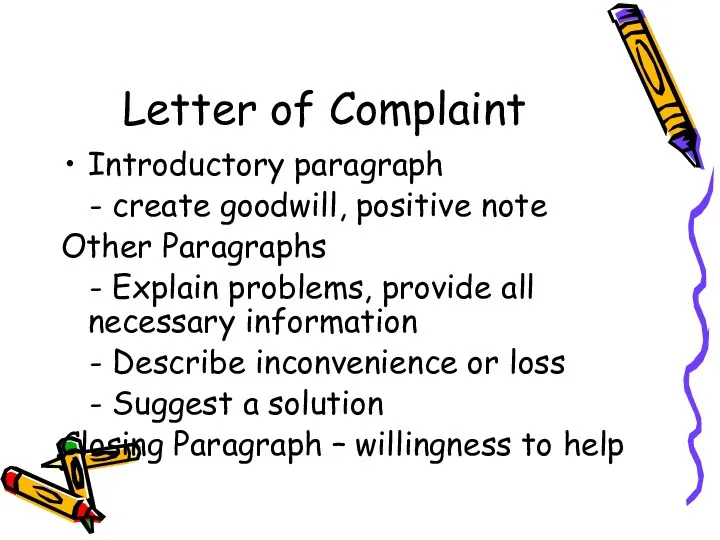 Letter of Complaint Introductory paragraph - create goodwill, positive note