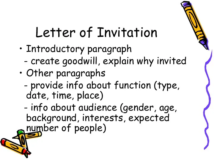 Letter of Invitation Introductory paragraph - create goodwill, explain why