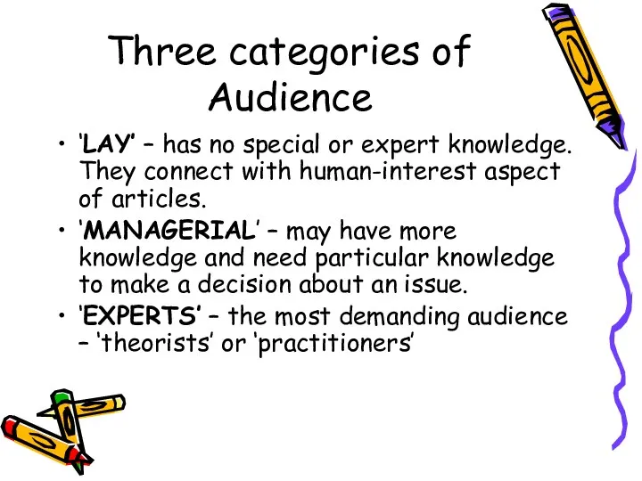 Three categories of Audience ‘LAY’ – has no special or