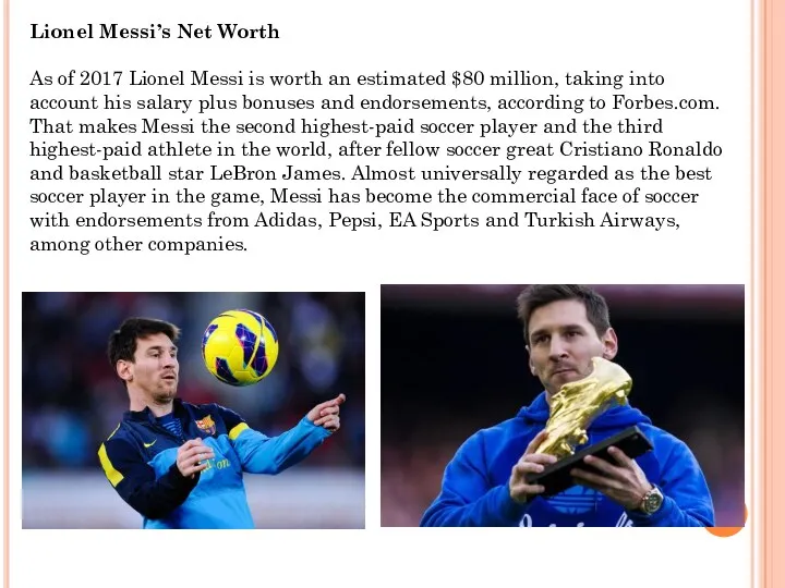 Lionel Messi’s Net Worth As of 2017 Lionel Messi is