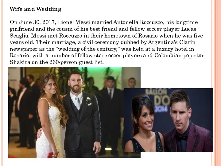 Wife and Wedding On June 30, 2017, Lionel Messi married