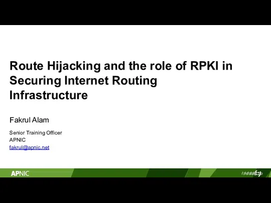 Route Hijacking and the role of RPKI in Securing Internet Routing Infrastructure