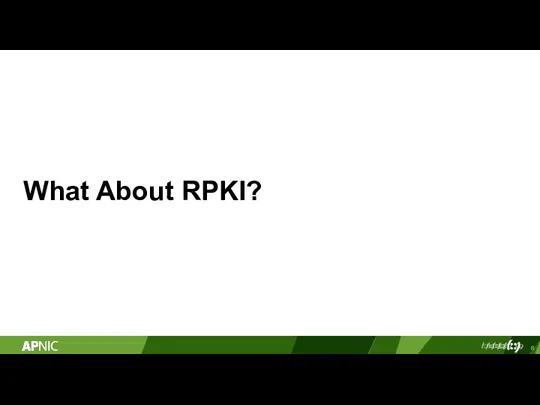 What About RPKI?