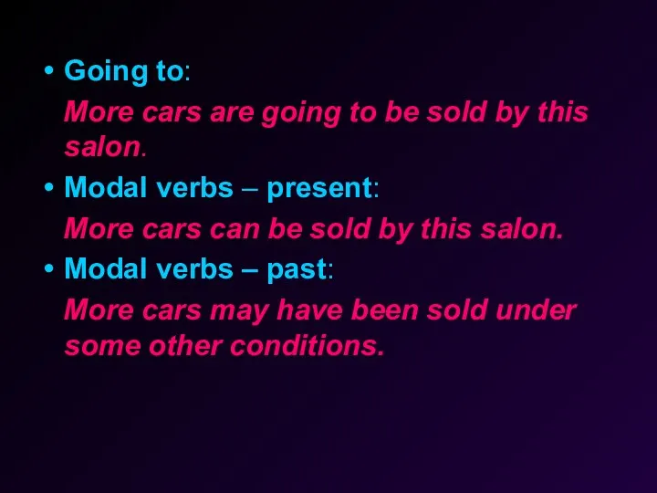 Going to: More cars are going to be sold by this salon. Modal
