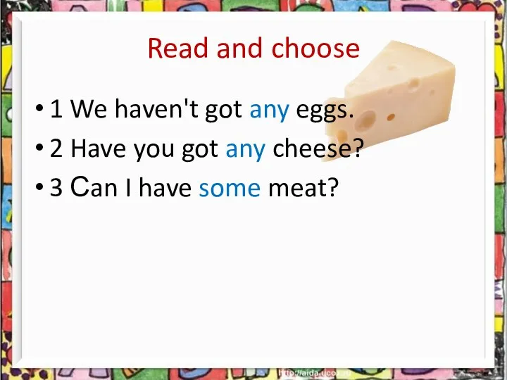 Read and choose 1 We haven't got any eggs. 2 Have you got