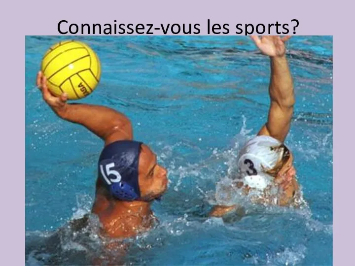 Connaissez-vous les sports?