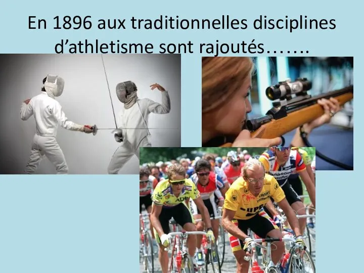 En 1896 aux traditionnelles disciplines d’athletisme sont rajoutés…….