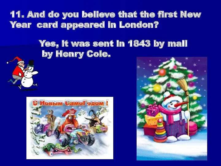 11. And do you believe that the first New Year card appeared in