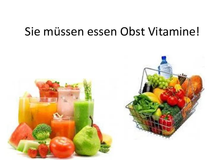 Sie müssen essen Obst Vitamine!