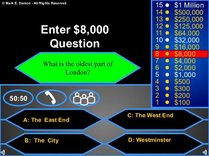 A: The East End B: The City C: The West