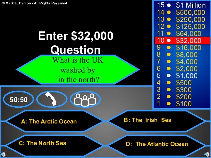 A: The Arctic Ocean C: The North Sea B: The