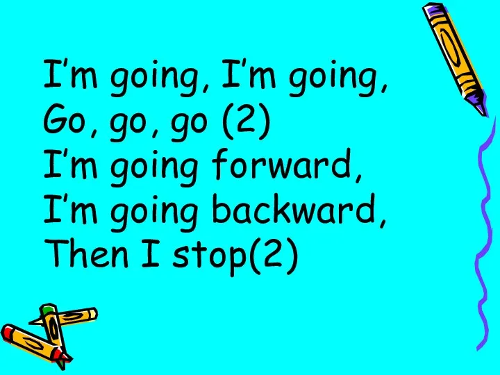 I’m going, I’m going, Go, go, go (2) I’m going