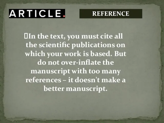 REFERENCE In the text, you must cite all the scientific