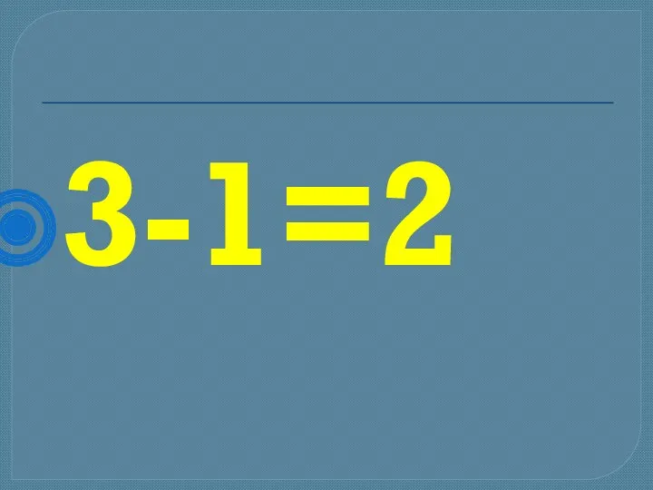 3-1=2