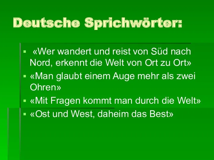 Deutsche Sprichwörter: «Wer wandert und reist von Süd nach Nord,