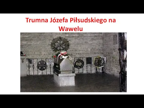 Trumna Józefa Piłsudskiego na Wawelu