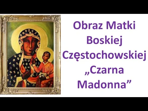 Obraz Matki Boskiej Częstochowskiej „Czarna Madonna”