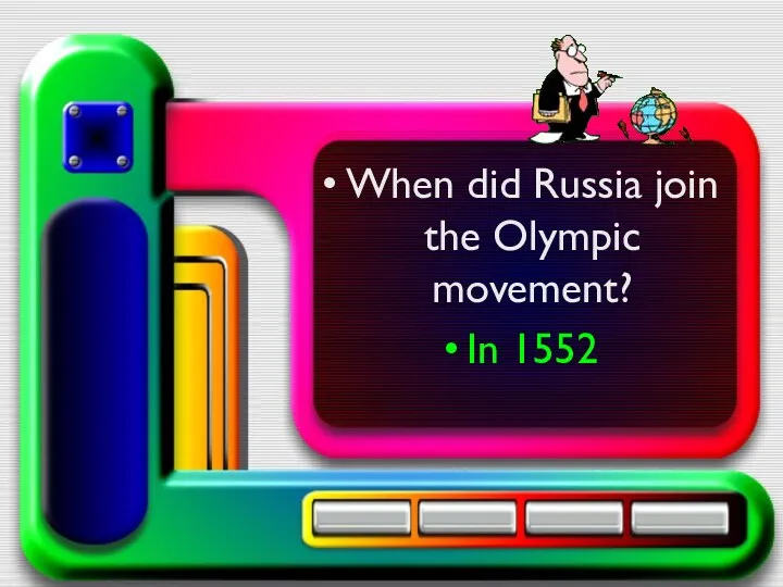 When did Russia join the Olympic movement? In 1552