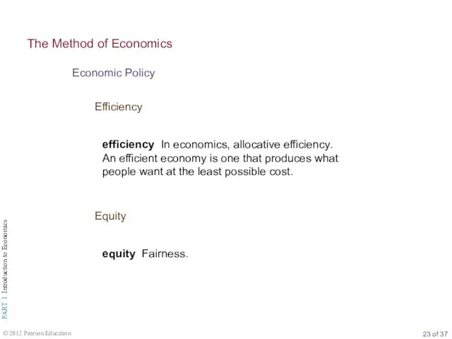 Efficiency Economic Policy The Method of Economics Equity efficiency In economics, allocative efficiency.