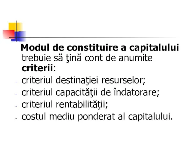 Modul de constituire a capitalului trebuie să ţină cont de