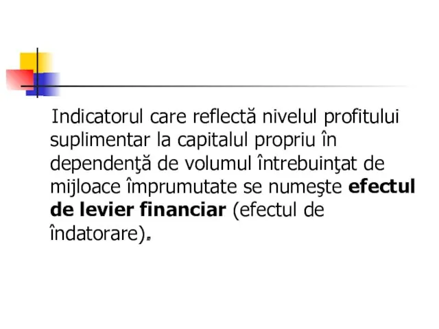 Indicatorul care reflectă nivelul profitului suplimentar la capitalul propriu în