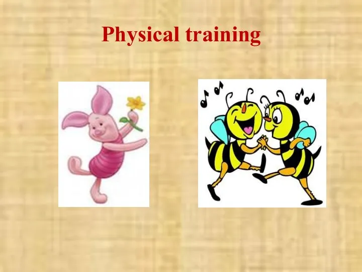 Physical training