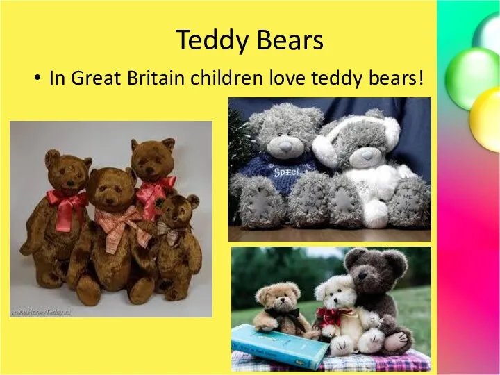 Teddy Bears In Great Britain children love teddy bears!