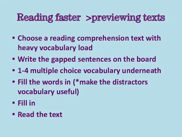 Reading faster >previewing texts Choose a reading comprehension text with