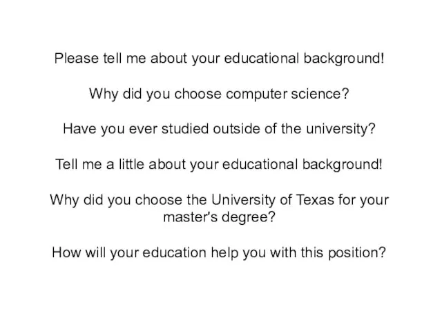Please tell me about your educational background! Why did you
