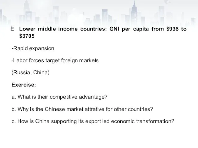 Lower middle income countries: GNI per capita from $936 to