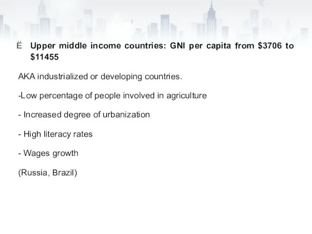 Upper middle income countries: GNI per capita from $3706 to