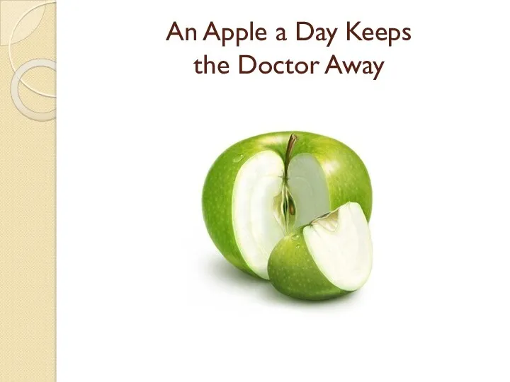 An Apple a Day Keeps the Doctor Away