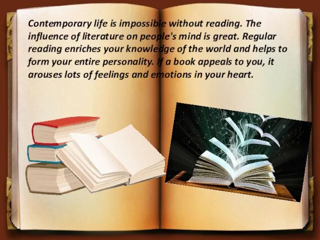 Contemporary life is impossible without reading. The influence of literature