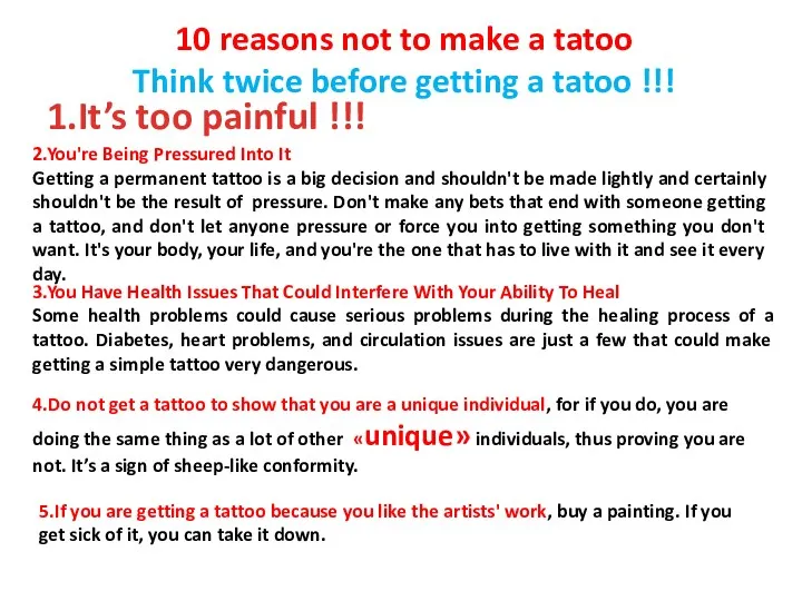 2.You're Being Pressured Into It Getting a permanent tattoo is