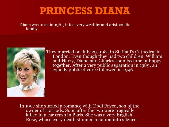 PRINCESS DIANA They married on July 29, 1981 in St.