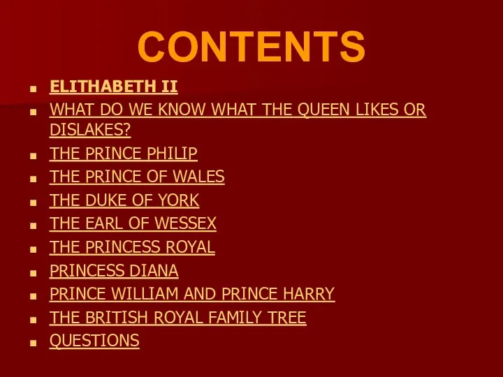 CONTENTS ELITHABETH II WHAT DO WE KNOW WHAT THE QUEEN